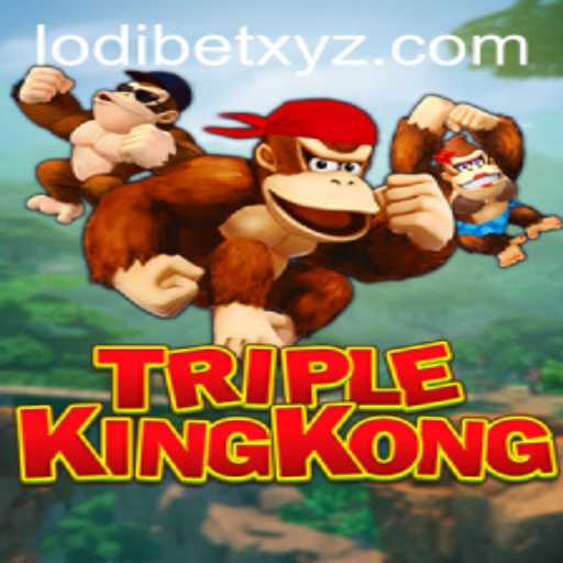 TripleKingKong: The Ultimate Gaming Adventure with LODIBET